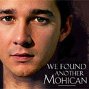 s IVE FOUND ANOTHER MOHICAN