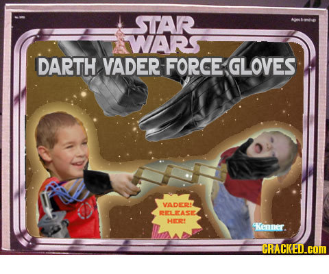 STAR WARS DARTH VADER FORCE VADER FORCE GLOVES VADERIL RELEASE HER! Keaner. CRACKED.cOM