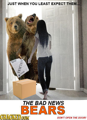 JUST WHEN YOU LEAST EXPECT THEM.. EVICTION THE BAD NEWS BEARS GRAGKEDGON DONT OPEN THE DOOR!