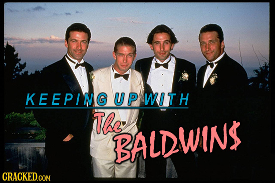 KEEPING UP WITH The BALDWIN$