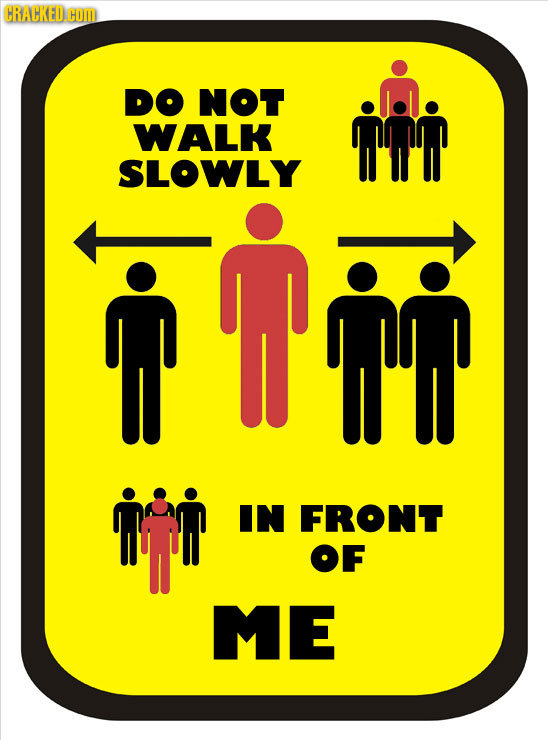 CRACKED CO DO NOT WALK mn SLOWLY Por m ag IN FRONT OF ME