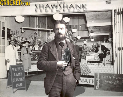 GRAGKED CON THE SHAWSHANK REDEMATIO N 6 WE BUY LAMB OPEN Thusd. SHANKS E Saiss OCTObER. 7 SSS05 Orleyys