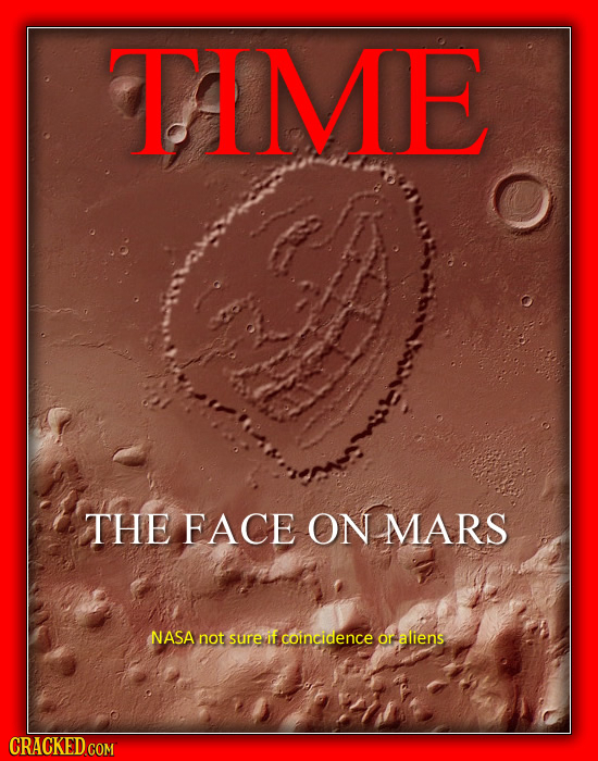 TIME THE FACE ON MARS NASA not sure if coincidence or aliens CRACKED COM