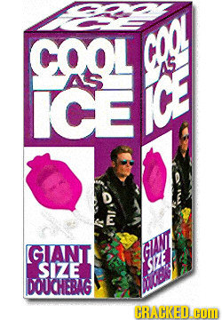 C COOL ICE GIANI GAN! SIZE SIZE DOUCHEBAG m CRACKED.COM