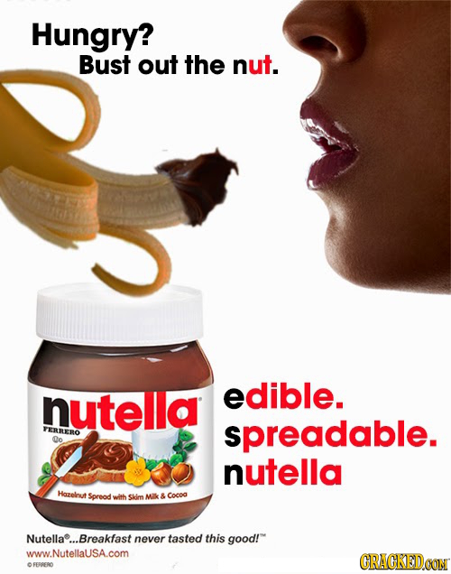 Hungry? Bust out the nut. nutella edible. FERRERO spreadable. Co nutella Hazelinut Spreod with skim Mik & Cocod Nutella...Breakfast never tasted this