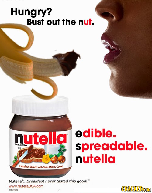 Hungry? Bust out the nut. nutella edible. FERRERO spreadable. Co nutella Hazelinut Spreod with skim Mik & Cocod Nutella...Breakfast never tasted this 