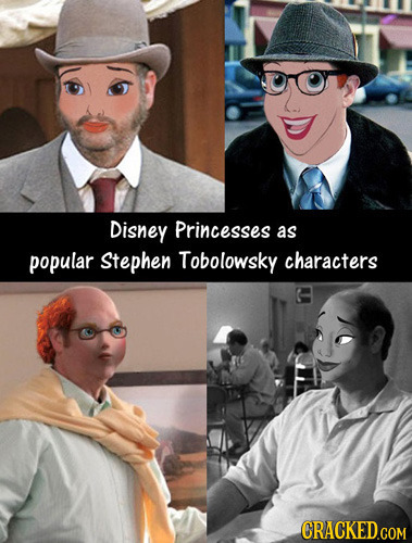 Disney Princesses as popular Stephen Tobolowsky characters CRACKEDGOM 