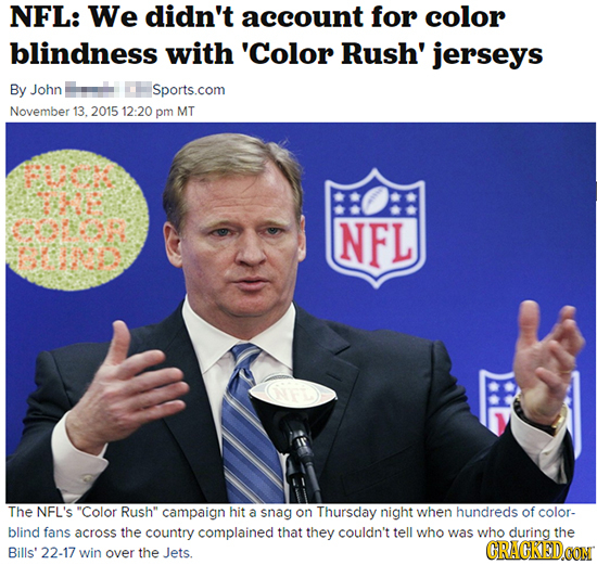 NFL: We didn't account for color blindness with 'Color Rush' jerseys By John Sports.com November 13. 2015 12:20 pm MT NFL The NFL'S Color Rush campa