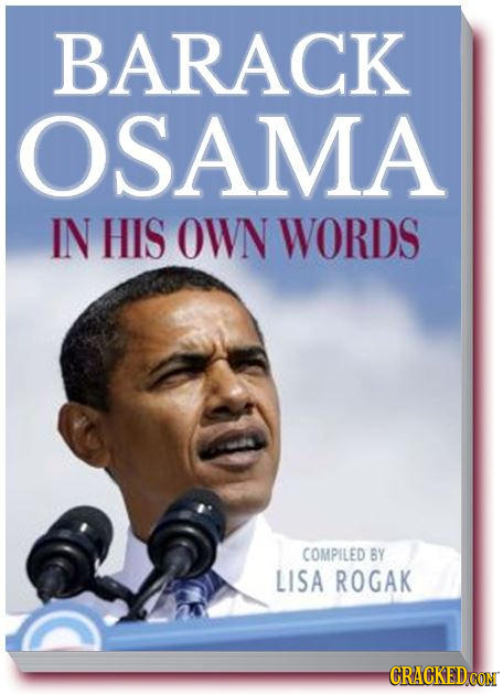 BARACK OSAMA IN HIS OWN WORDS COMPILED 6Y LISA ROGAK CRACKEDCON