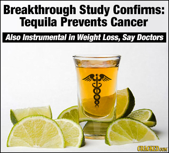 Breakthrough Study Confirms: Tequila Prevents Cancer Also Instrumental in Weight Loss, Say Doctors CRACKEDCON 