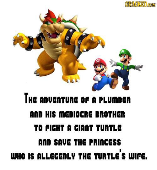 CRACKEDOON THe ADVENTURE Of A PLUmNER AND HIS MEDIOCne BROTHER TO FIGHT A GIANT TURTLe AND SAVE THE PRINCESS TUNTLe's WHO IS ALLEGEDLY THE WIF.
