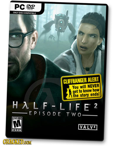 PC DVD ONLY DVD COMPATIBLE CLIFFHANGER ALERT You will NEVER get to know how the story ends! HLF-LIFE 2 EPISODE TWO MD M VALVE CRACKEDCON