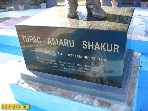 TUPAC AMARU SHAKUR JUNE e. 1971 TO SEPTEMBER n 13. nO1 sayino 1996 but I'm utantee gonna chanae that thar WIL the change wilt 80ark wodd mo 1he WOtid