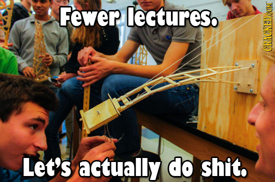 Fewer lectures. Let's actually do shit.
