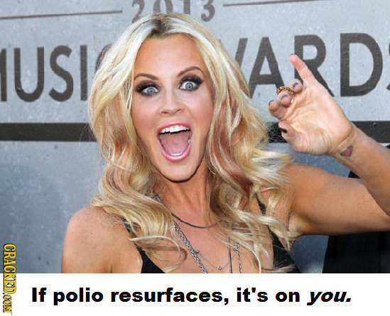 USI ARD CRACKEDCON If polio resurfaces, it's on you. 