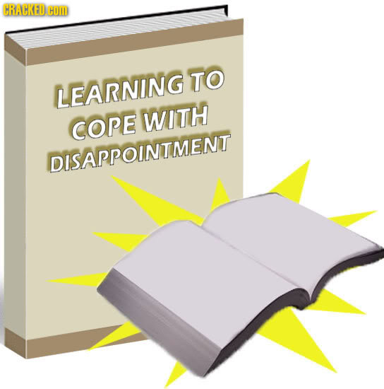 CRACKED COM TO LEARNING coPE WITH DISAPPOINTMENT