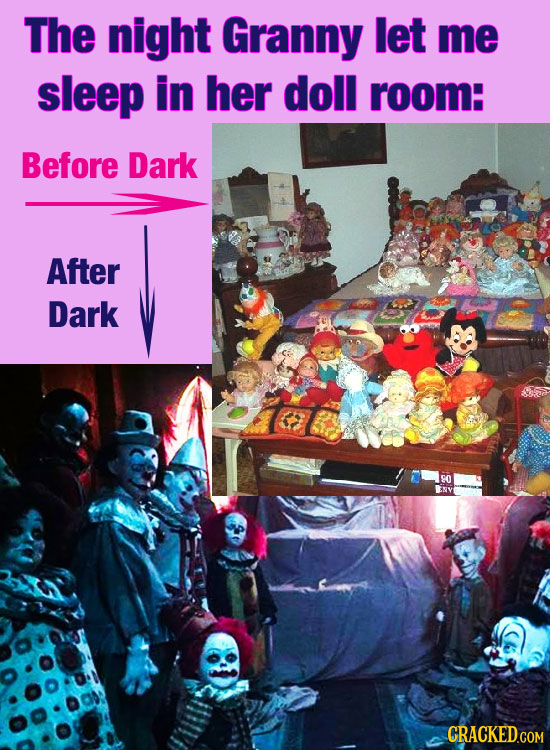 The night Granny let me sleep in her doll room: Before Dark After Dark gO CRACKEDGOM 