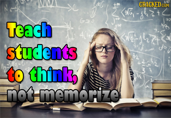CRACKED CO COM Teach G2 J 4 S-7t students Mz to think, not memorize