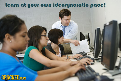 learn at your own ideosyncratic pace! CRACKEDcO COM