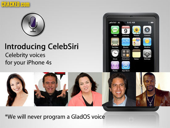 CRACKED.cOM LATAT x 942AM SMS 9 Teet Introducing CelebSiri Sancks Mans Celebrity voices for your iPhone 4s (2 Ae Save *We will never program a Glados