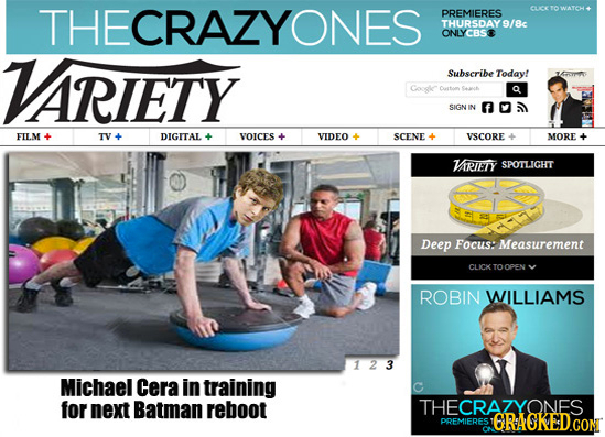 THECRAZYONES CLICCTOWATCH- PREMIERES THURSDAY9/8c ONLYCBS VARIETY Subseribe Today! Googke Cat Q SIGN IT o FILM TV DIGITAL VOICES VIDEO SCENE VSCOrE MO