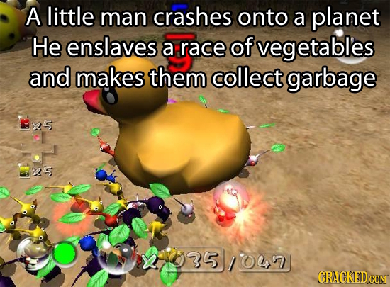 A little man crashes onto a planet He enslaves a race of vegetables and makes them collect garbage 25 X5 35 0 CRACKEDCOMI