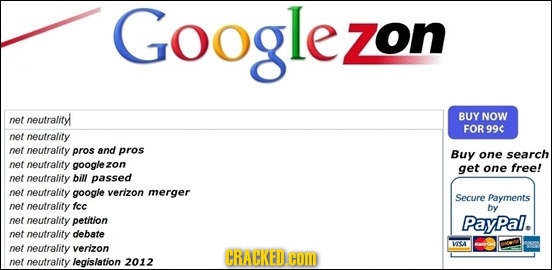 Googlezon zon neutrality BUY NOW net FOR99C net neutrality net neutrality pros and pros Buy one search net neutrality google2 zon get one free! net ne