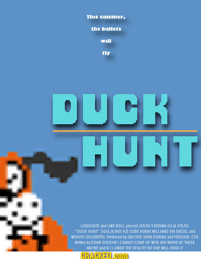TTiIs summer, the bullets will flY DUCK HUNT LIONSGATE and LWE BOLL present IASON STATHAM JULIA STILES 'DUCK HLNIT' SOULIA BNY ICE CUBE ROBIN WILLIAMS