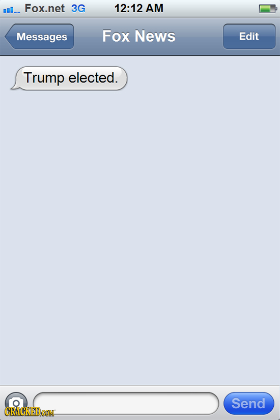 mI- Fox.net 3G 12:12 AM Messages Fox News Edit Trump elected. Send