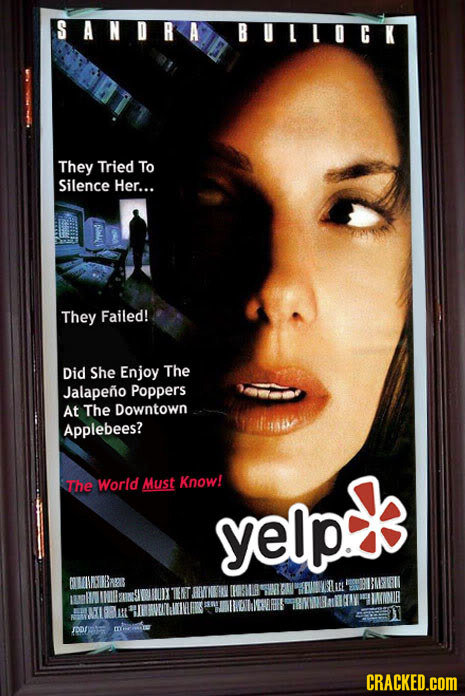 S ANDRA BULLOCK They Tried To Silence Her... They Failed! Did She Enjoy The Jalapeno Poppers At The Downtown Applebees? The World Must Know! yelp CRAC
