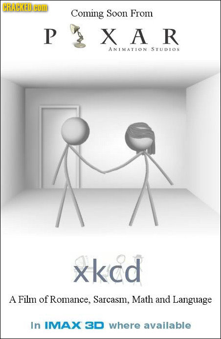 CRACKED HOM Coming Soon From P X A R ANIMATION STUDIOS xked A Film of Romance, Sarcasm, Math and Language In IMAX 30 where available