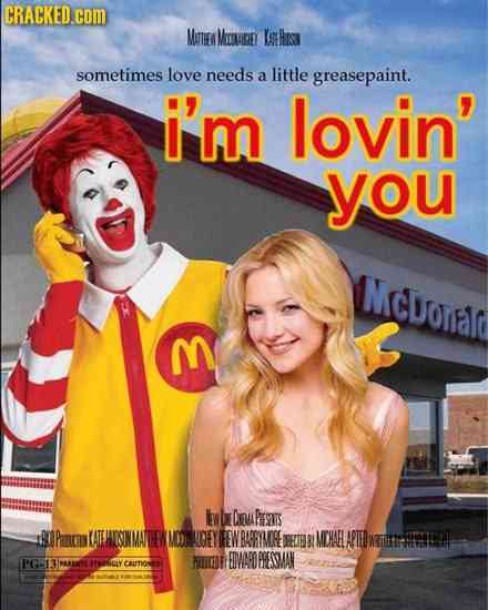 CRACKED.coM MEaMun LeHrss sometimes love needs littie a greasepaint. I'm lovin' you MCDOELG 3 bb COuPTOTS CATHISONMA MD) AIGEY WRARIMOE IR MCHAHAPTEIT
