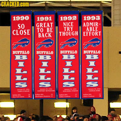 CRACKED.cOM 1990 1991 1992 1993 SO GREAT NICE ADMIR- TO BE TRY ABLE CLOSE BACK THOUGH EFFORT BUEFALO BUFFALO BUFFALO BUFFALO 10 1200 TA3A 214 20 1 CAS