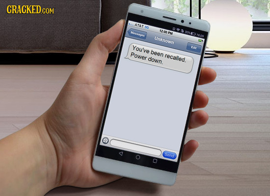 CRACKED COM AT&T 30 12-00 PM Mesaages D 760 Unknown You've Eot been Power recalled. down. D Send 4