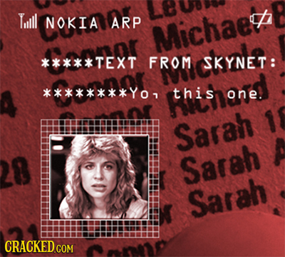 Till NOKIA ARP Michae'z *****TEXT FROM SKYNET: ********Yo this one. Sarah Sarsh Sarah CRACKED COM