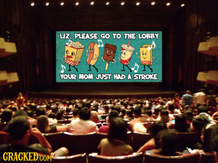 LZ. PLEASE GO TO THE LOBBY YOUR MOM JUST HAD A STROKE