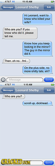 AT&T 30 11:15 AM Messages Leonard Shelby Fdi Hi Leonard, want to know who killed your wife? Who are you? If you know who did it, please tell me. Know