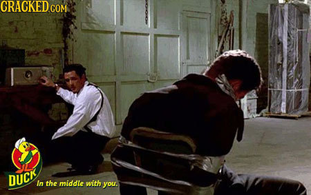 DUCK In the middle with you.