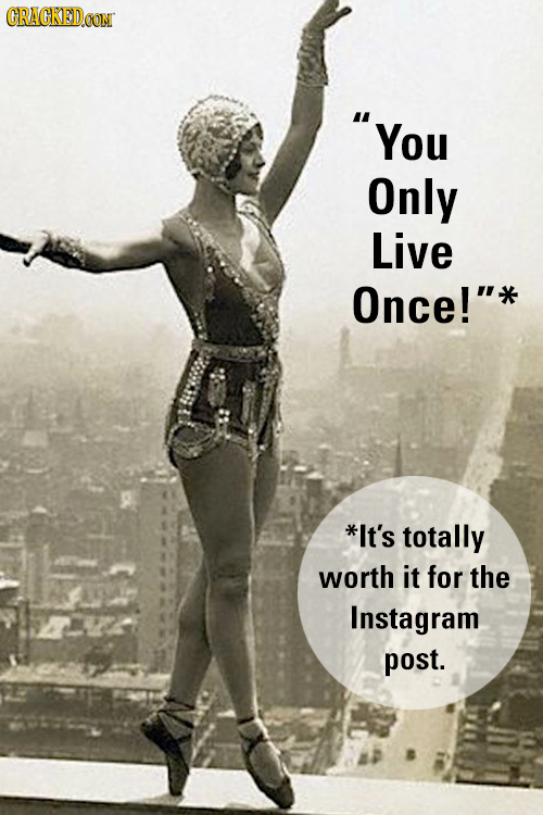 CRACKEDCON You Only Live Once!* *It's totally worth it for the Instagram post.