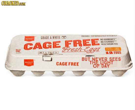 A PISRALE- 119 ESERATES ULIN GRADE WHITE 1B AV AW FREE NO HORMONES* NO STERDIDS CAGE VESETARIAN TED Fresh. ags EXIRA LARCE a E COADA EGGS BUT NEVER