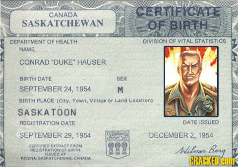 CERTIFICATE CANADA SASKATCHEWAN OF BIRTH DEPARTMENT OF HEALTH DIVISION OF VITAL STATISTICS NAME CONRAD DUKE HAUSER BIRTH DATE SEX SEPTEMBER 24, 1954