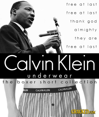 free at last free at last thank god almighty they are free at last Calvin Klein underwear the boxer short collection ICEN CALVIN KLEIN CALVINKLEIN CRA