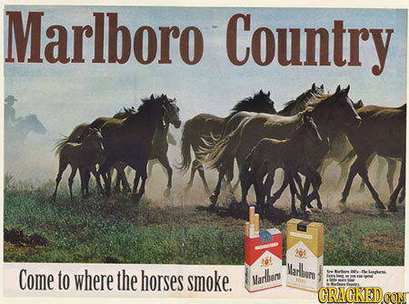 Marlboro Country >o Come Mlarbory to where the horses smoke. Marlhem GRACKEDCON