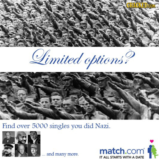 RAOKEDCON Limited optionso Find over 5000 singles you did Nazi. match.com .and many more. IT ALL STARTS WITH A DATE