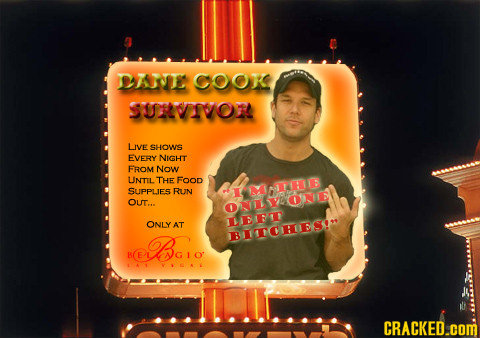 DAUT COOK S301VO LIve SHOWS EVERY NIGHT FROM Now UNTIL THE FOoD SUPPLIES Run AHIS OUT... OMIYON ONLY AT LEETE rBao BBIITCHESU CRACKED.COM