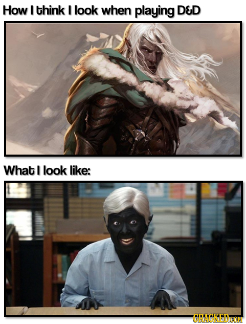 How I think I look when playing DED What I look like: CRAGKEDYOON