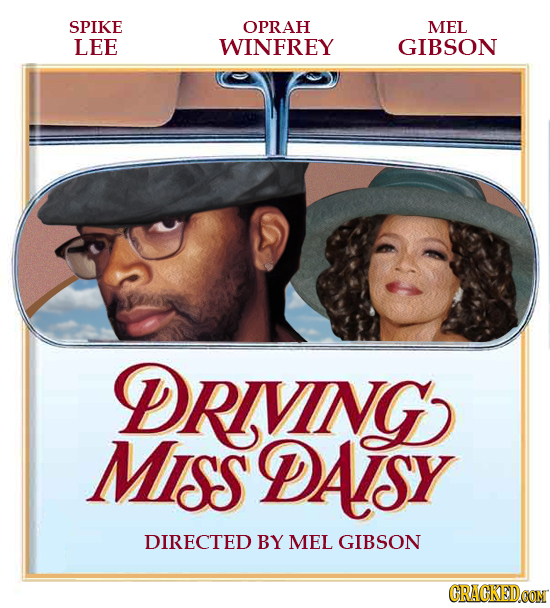 SPIKE OPRAH MEL LEE WINFREY GIBSON DRIVING Miss DASY DIRECTED BY MEL GIBSON CRACKED.CON