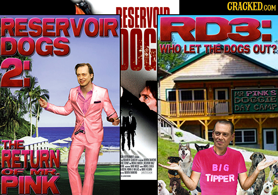 ESERVOH RESERVOIR RDB: DOGS DIG WHO LET THE DOGS OUT? 2I 4R PTATK S GORIE DAY CAMAP THE RETURN EMIT OR E BEE et TESL BIG OF IMR PINK SAN TIPPER