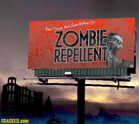 Wohot it Yorcs cie Doit lesve ZOMBE REPELLENT CRACKED.cOM
