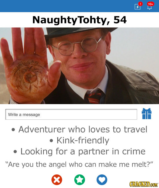 10-+ NaughtyTohty, 54 Write a message Adventurer who loves to travel Kink-friendly Looking for a partner in crime Are you the angel who can make me m